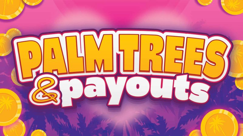 Palm Trees and Payouts
